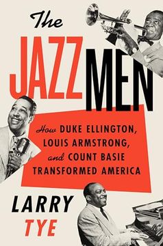 portada The Jazzmen: How Duke Ellington, Louis Armstrong, and Count Basie Transformed America (en Inglés)