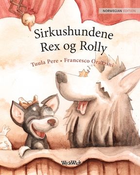 portada Sirkushundene Rex og Rolly: Norwegian Edition of Circus Dogs Roscoe and Rolly (en Noruego)