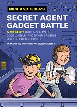 portada Nick and Tesla's Secret Agent Gadget Battle: A Mystery With spy Cameras, Code Wheels, and Other Gadgets you can Build Yourself (in English)