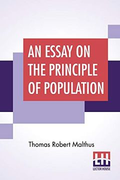 portada An Essay on the Principle of Population: As it Affects the Future Improvement of Society With Remarks on the Speculations of mr. Godwin, m. Condorcet (in English)