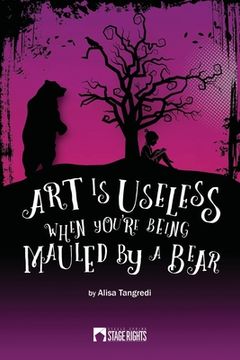 portada Art Is Useless When You're Being Mauled by a Bear (en Inglés)