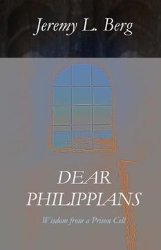portada Dear Philippians: Wisdom From a Prison Cell (en Inglés)