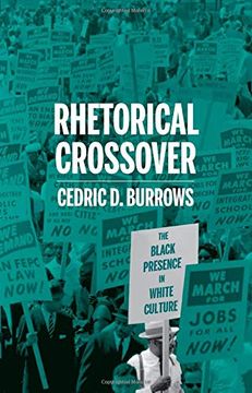 portada Rhetorical Crossover: The Black Rhetorical Presence in White Culture (Composition, Literacy, and Culture) (en Inglés)