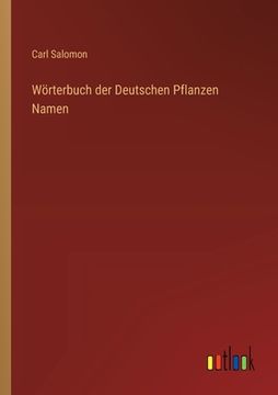 portada Wörterbuch der Deutschen Pflanzen Namen (en Alemán)