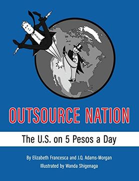 portada Outsource Nation: The U. S. On 5 Pesos a day (en Inglés)