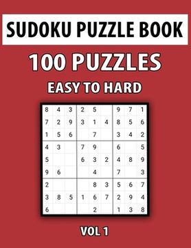 portada Sudoku Puzzle Book, Easy To Hard, 100 Puzzles Vol 1: Perfect Sudoku Book For Teen, Easy To Hard Sudoku Challenging And Fun Puzzle (en Inglés)