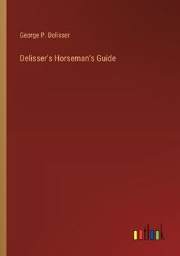 portada Delisser's Horseman's Guide (in English)