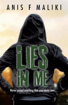 portada Lies In Me: Never Accept Anything That You Never Own . . . . (en Inglés)