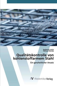 portada Qualitätskontrolle von kohlenstoffarmem Stahl (en Alemán)