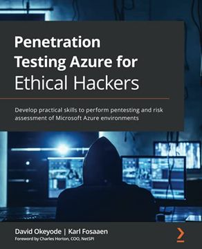 portada Penetration Testing Azure for Ethical Hackers: Develop Practical Skills to Perform Pentesting and Risk Assessment of Microsoft Azure Environments (en Inglés)