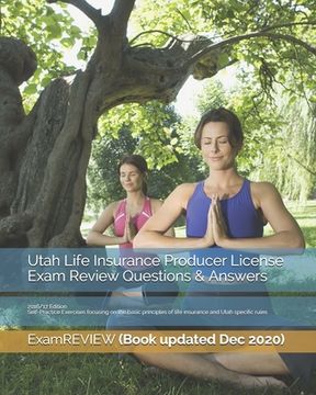 portada Utah Life Insurance Producer License Exam Review Questions & Answers 2016/17 Edition: Self-Practice Exercises focusing on the basic principles of life (in English)