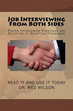 portada Job Interviewing From Both Sides: Proven Interivewing Strategies and Detection of Deception Techniques (en Inglés)