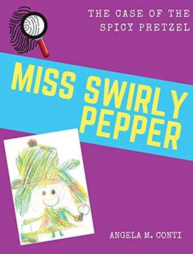 portada Miss Swirly Pepper: The Case of the Spicy Pretzel (en Inglés)