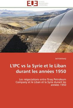portada L'IPC vs la Syrie et le Liban durant les années 1950