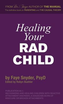 portada Healing Your RAD Child (en Inglés)