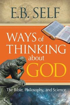 portada Ways of Thinking about God: The Bible, Philosophy, and Science 