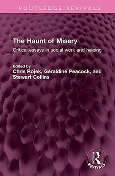 portada The Haunt of Misery: Critical Essays in Social Work and Helping (Routledge Revivals) (en Inglés)