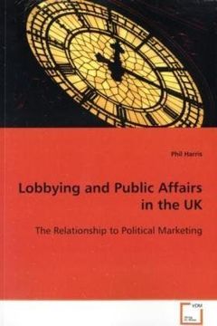 portada Lobbying and Public Affairs in the UK: The Relationship to Political Marketing