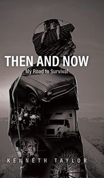 portada Then and Now: My Road to Survival (en Inglés)