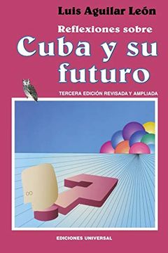 portada Reflexiones Sobre Cuba y su Futuro (Coleccion Cuba y sus Jueces)