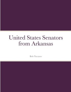portada United States Senators from Arkansas (en Inglés)