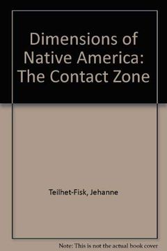 portada Dimensions of Native America: The Contact Zone (en Inglés)