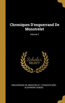 portada Chroniques D'enguerrand de Monstrelet; Volume 2 (en Francés)