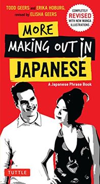 portada More Making out in Japanese: Completely Revised and Expanded With new Manga Illustrations - a Japanese Language Phrase Book (Making out Books) (en Inglés)