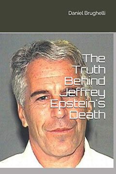 portada The Truth Behind Jeffrey Epstein's Death (en Inglés)