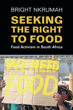 portada Seeking the Right to Food: Food Activism in South Africa (in English)