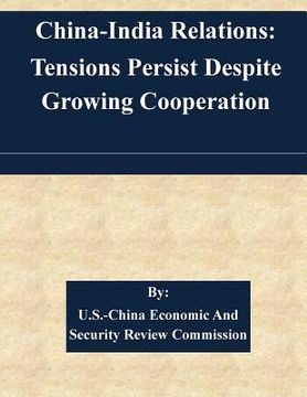 portada China-India Relations: Tensions Persist Despite Growing Cooperation (en Inglés)