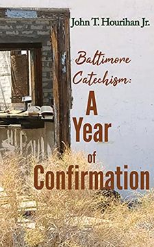 portada Baltimore Catechism: A Year of Confirmation (en Inglés)