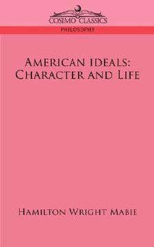 portada american ideals: character and life (en Inglés)