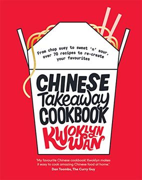 portada Chinese Takeaway Cookbook: From Chop Suey to Sweet 'n' Sour, Over 70 Recipes to Re-Create Your Favourites (en Inglés)