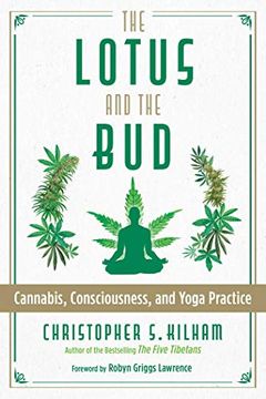 portada The Lotus and the Bud: Cannabis, Consciousness, and Yoga Practice (en Inglés)