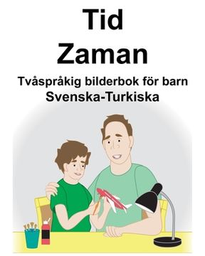 portada Svenska-Turkiska Tid/Zaman Tvåspråkig bilderbok för barn (en Sueco)