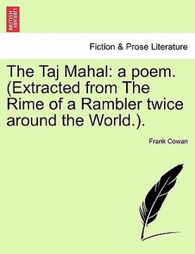 portada the taj mahal: a poem. (extracted from the rime of a rambler twice around the world.).