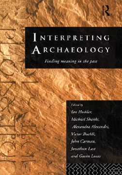 portada interpreting archaeology: finding meaning in the past
