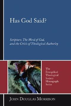 portada has god said?: scripture, the word of god, and the crisis of theological authority