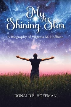 portada My Shining Star: A Biography of Virginia M. Hoffman (en Inglés)