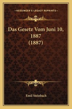 portada Das Gesetz Vom Juni 10, 1887 (1887) (in German)