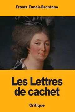portada Les Lettres de cachet (in French)