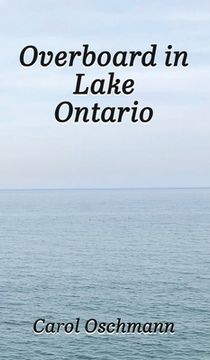 portada Overboard in Lake Ontario-First There Were Four (en Inglés)
