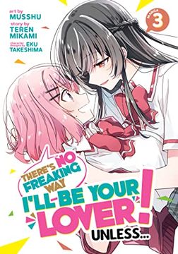 portada There's no Freaking way I'll be Your Lover! Unless. (Manga) Vol. 3 (in English)