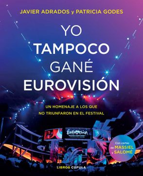 portada Yo Tampoco Gané Eurovisión: Un Homenaje a los que no Triunfaron en el Festival (in Spanish)