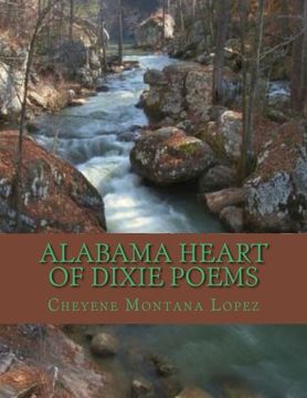 portada Alabama Heart Of Dixie Poems: Where Stars Rise And Fall Upon Alabama