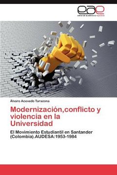 portada modernizaci n, conflicto y violencia en la universidad (in Spanish)