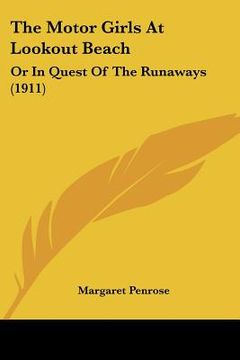 portada the motor girls at lookout beach: or in quest of the runaways (1911) (en Inglés)