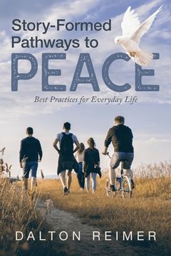 portada Story-Formed Pathways to Peace: Best Practices for Everyday Life (en Inglés)
