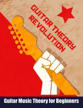 portada Guitar Theory Revolution: Guitar Music Theory For Beginners
